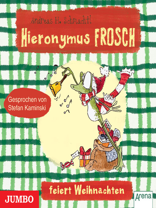 Title details for Hieronymus Frosch feiert Weihnachten by Andreas H. Schmachtl - Available